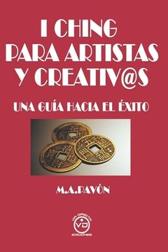 portada I Ching Para Artistas y Creativ@S (in Spanish)