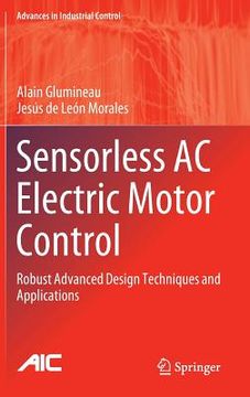 portada Sensorless ac Electric Motor Control: Robust Advanced Design Techniques and Applications (Advances in Industrial Control) (in English)