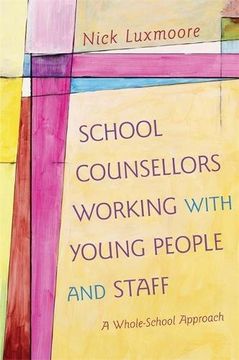 portada School Counsellors Working with Young People and Staff: A Whole-School Approach (in English)