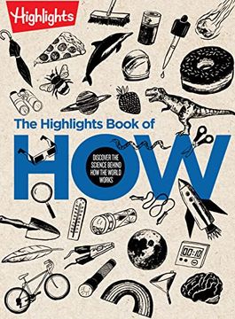 portada The Highlights Book of How: Discover the Science Behind how the World Works (Highlights Books of Doing) 