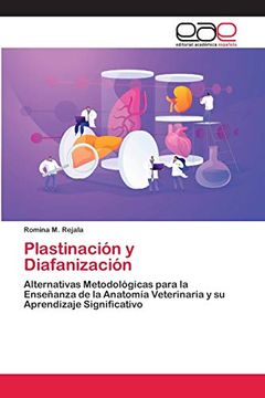 portada Plastinación y Diafanización: Alternativas Metodológicas Para la Enseñanza de la Anatomía Veterinaria y su Aprendizaje Significativo