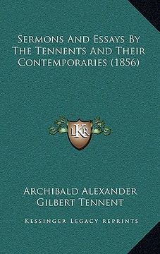 portada sermons and essays by the tennents and their contemporaries (1856)