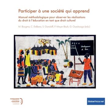 portada Participer à une société qui apprend: Manuel méthodologique pour observer les réalisations du droit à l'éducation en tant que droit culturel (en Francés)
