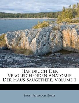 portada Handbuch Der Vergleichenden Anatomie Der Haus-Säugetiere, Volume 1 (en Alemán)