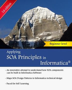 portada Applying SOA Principles in Informatica: Applying Service Oriented Architecture (SOA) principles in Informatica PowerCenter (en Inglés)