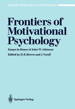 portada frontiers of motivational psychology: essays in honor of john w. atkinson