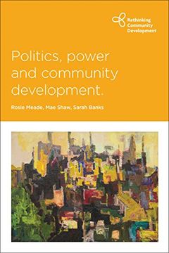 portada Politics, Power and Community Development (Rethinking Community Development) (in English)