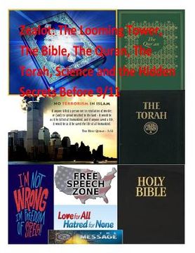 portada Zealot: The Looming Tower, The Bible, The Quran, The Torah, Science and the Hidden Secrets Before 9/11 (en Inglés)