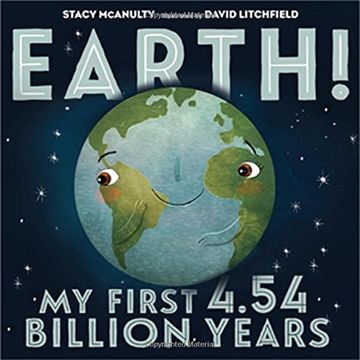portada Earth! My First 4.54 Billion Years (en Inglés)