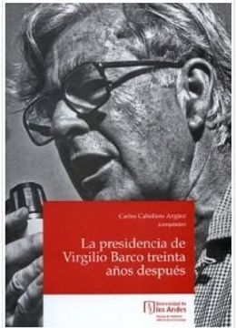 portada PRESIDENCIA DE VIRGILIO BARCO TREINTA AÑOS DESPUES, LA