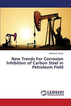 portada New Trends For Corrosion Inhibition of Carbon Steel in Petroleum Field