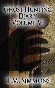 portada Ghost Hunting Diary Volume VI (in English)