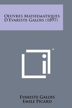 portada Oeuvres Mathematiques D'Evariste Galois (1897) (in French)