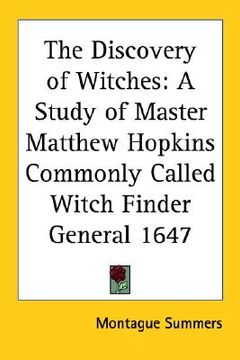 portada the discovery of witches: a study of master matthew hopkins commonly called witch finder general 1647 (en Inglés)