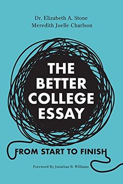portada The Better College Essay: From Start to Finish (en Inglés)