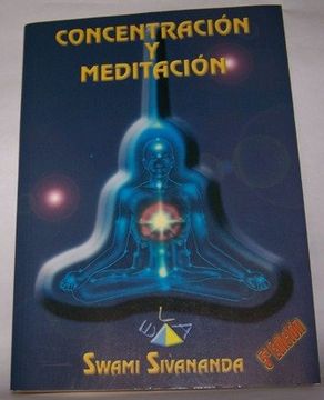 portada Concentracion y meditacion (5ª ed.) (Swami Sivananda (ela))