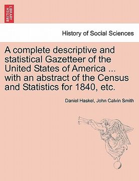 portada a complete descriptive and statistical gazetteer of the united states of america ... with an abstract of the census and statistics for 1840, etc. (en Inglés)