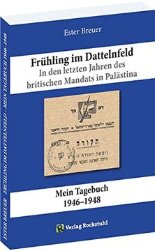 portada Frühling im Dattelnfeld. In den Letzten Jahren des Britischen Mandats in Palästina (in German)