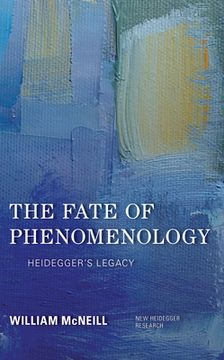 portada The Fate of Phenomenology: Heidegger's Legacy (in English)