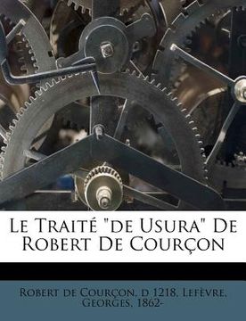 portada Le Traité de Usura De Robert De Courçon (en Francés)