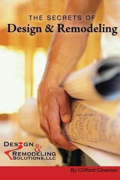 portada The Secrets of Design and Remodeling (en Inglés)