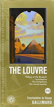 portada The Louvre: The City of the Louvre, Antiques, Sculptures, art Objects, Paintings, the Concorde, the Royal Palace, the Pont Neuf (Encyclop? Dies Th? Matiques du Voyage) (French Edition)