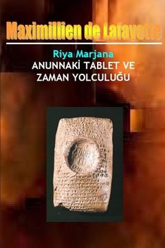 portada Riya Marjana: Anunnaki Tablet ve Zaman Yolculuğu (en Turco)