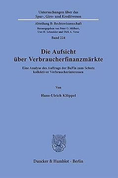 portada Die Aufsicht Uber Verbraucherfinanzmarkte: Eine Analyse Des Auftrags Der Bafin Zum Schutz Kollektiver Verbraucherinteressen (in German)