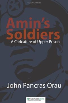 portada Amin's Soldiers: A Caricature of Upper Prison