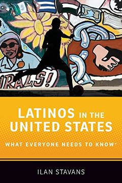 portada Latinos in the United States: What Everyone Needs to Know® 