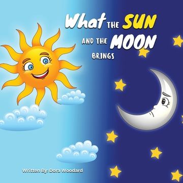portada What The Sun And The Moon Brings (en Inglés)