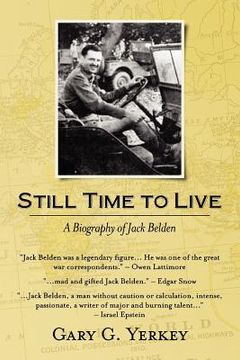 portada still time to live: a biography of jack belden (en Inglés)