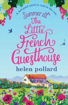 portada Summer at the Little French Guesthouse: A feel good novel to read in the sun (en Inglés)