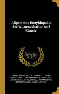 portada Allgemeine Encyklopadie der Wissenschaften und Künste. (in German)