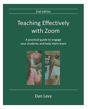 portada Teaching Effectively With Zoom: A Practical Guide to Engage Your Students and Help Them Learn (en Inglés)