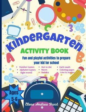 portada Kindergarten Activity Book: Awesome Kids Activity Workbook for kids ages 5 to 6 with Brain-Bending Challenges Kindergarten Workbook with Early Rea (in English)
