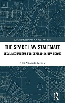 portada The Space law Stalemate (Routledge Research in air and Space Law) (in English)