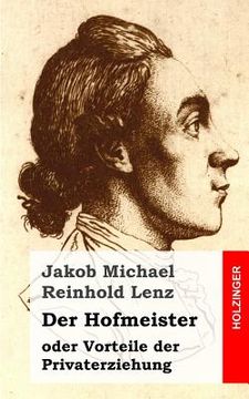 portada Der Hofmeister oder Vorteile der Privaterziehung: Eine Komödie (en Alemán)