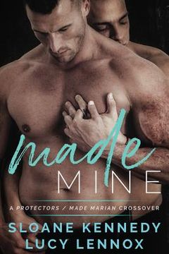 portada Made Mine: A Protectors / Made Marian Crossover Novel (en Inglés)