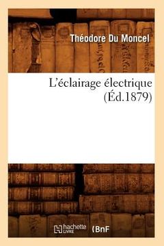 portada L'Éclairage Électrique (Éd.1879) (en Francés)