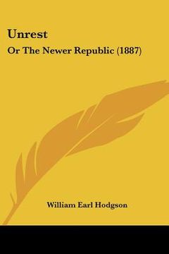 portada unrest: or the newer republic (1887)