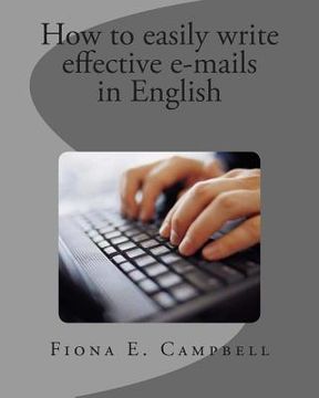 portada How to Easily write effective e-mails in English (en Inglés)