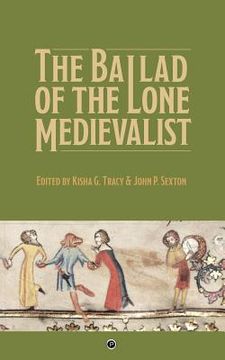 portada The Ballad of the Lone Medievalist (en Inglés)