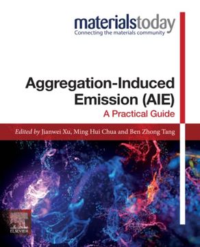 portada Aggregation-Induced Emission (Aie): A Practical Guide (Materials Today) (in English)