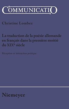 portada La Traduction de la Poesie Allemande en Francais Dans la Premiere Moitie du Xixe Siecle: Reception et Interaction Poetique (in French)
