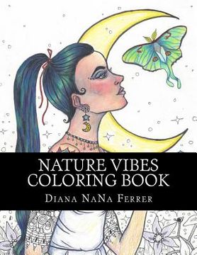 portada Nature Vibes: An Adult Coloring Book (en Inglés)