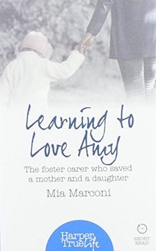 portada Learning to Love Amy: The foster carer who saved a mother and a daughter (HarperTrue Life – A Short Read)