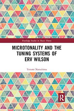 portada Microtonality and the Tuning Systems of erv Wilson (Routledge Studies in Music Theory) (in English)