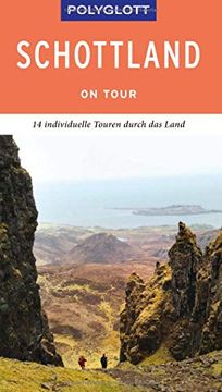 portada Polyglott on Tour Reiseführer Schottland: Individuelle Touren Durch das Land (en Alemán)