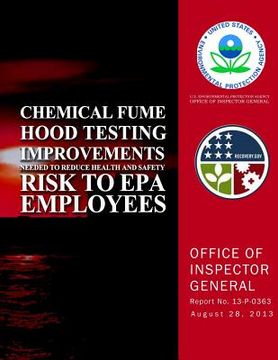 portada Chemical Fume Hood Testing Improvements Needed to Reduce Health and Safety Risk to EPA Employess (in English)